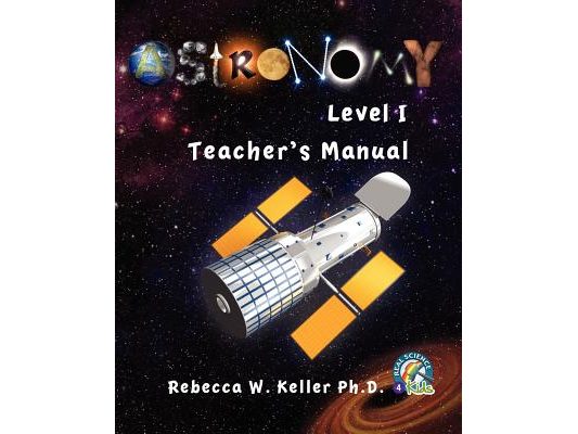 Astronomy Level I: Teacher's Manual