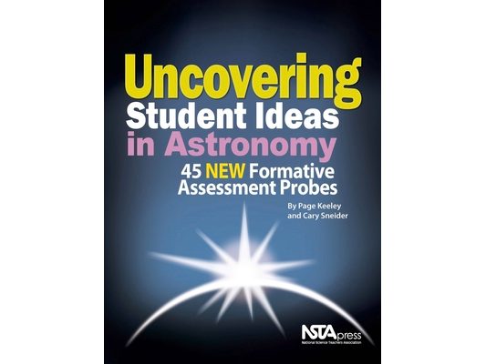 Uncovering Student Ideas in Astronomy: 45 New Formative Assessment Probes