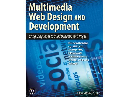 Multimedia Web Design and Development: Using Languages to Build Dynamic Web Pages [With DVD]