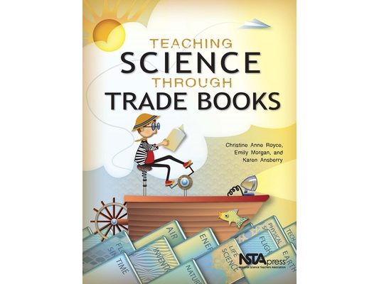 Teaching Science Through Trade Books