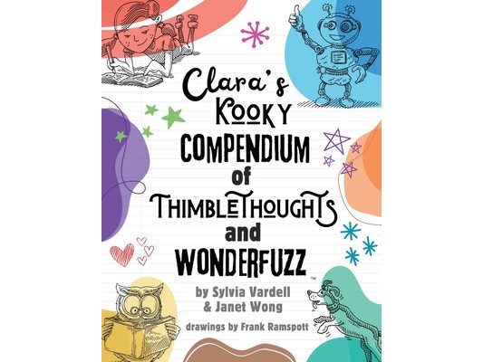 Clara's Kooky Compendium of Thimblethoughts + Wonderfuzz