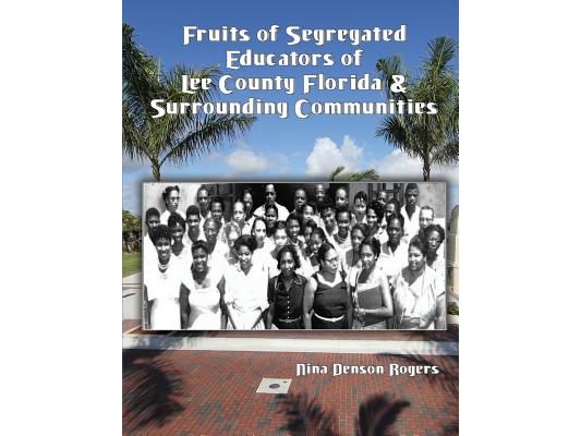 Fruits of Segregated Educators of Lee County Florida and Surrounding Communities