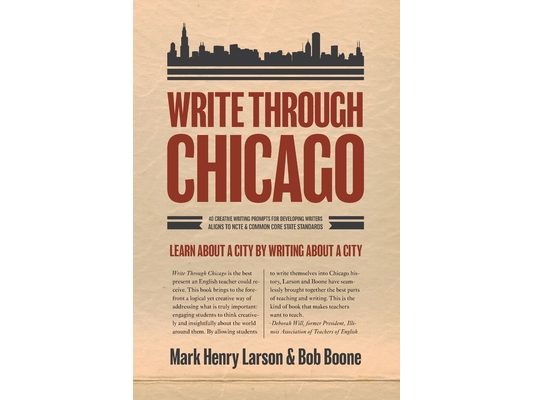 Write Through Chicago: Learn About a City by Writing About a City