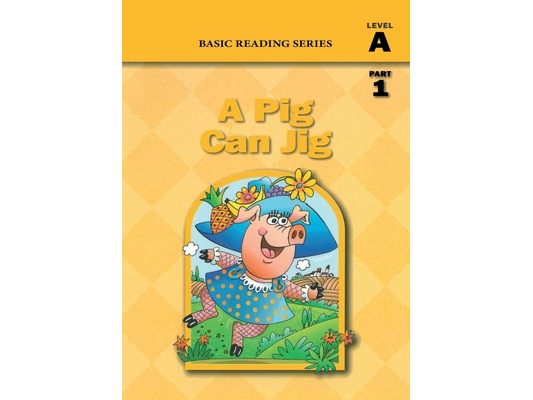 A Pig Can Jig (Level A Part 1 Reader), Basic Reading Series: Classic Phonics Program for Beginning Readers, ages 5-8, illus., 80 pages