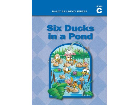 Six Ducks in a Pond (Level C Reader), Basic Reading Series: Classic Phonics Program for Beginning Readers, ages 5-8, illus., 160 pages