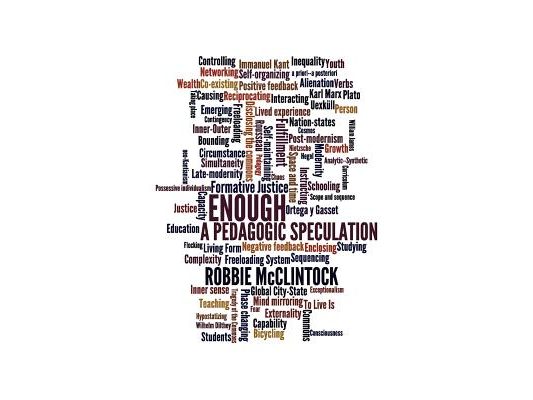Enough: A Pedagogic Speculation