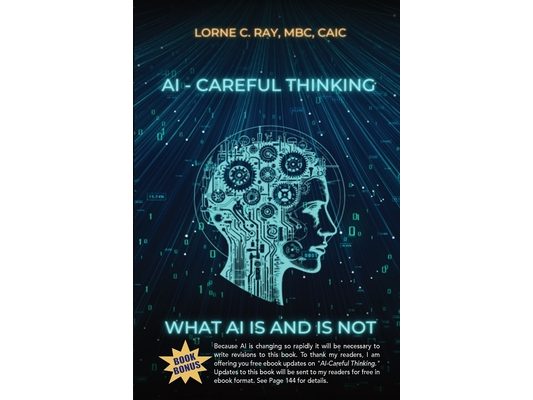 AI-Careful Thinking: What AI IS and is NOT
