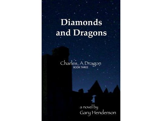 Diamonds and Dragons: Charles, A Dragon: Book III