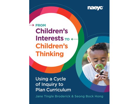 From Children's Interests to Children's Thinking: Using a Cycle of Inquiry to Plan Curriculum