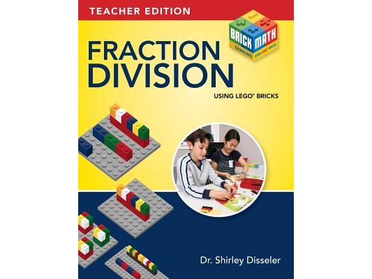 Fraction Division Using LEGO Bricks: Teacher Edition