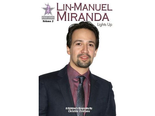 Lin-Manuel Miranda: Lights Up: StageStars Volume 3
