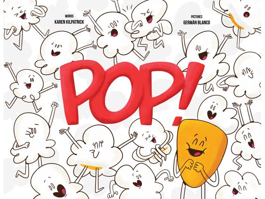 Pop!: Otto, the Kernel Who Didn't Pop Kids Self-Acceptance, Self Esteem Book Ages 3+, Illustrated Sel Picture Book to Read Aloud for Storytime: Otto,