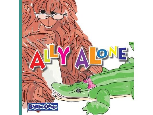 Ally Alone: Winner of Mom's Choice and Purple Dragonfly Awards