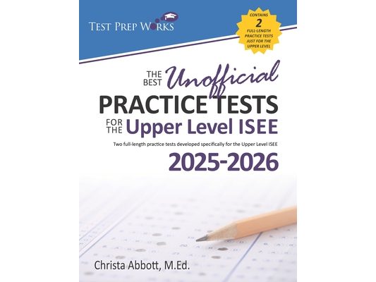 The Best Unofficial Practice Tests for the Upper Level ISEE