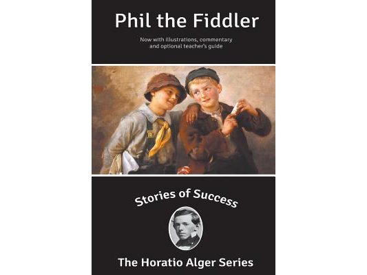 Stories of Success: Phil the Fiddler (Illustrated)