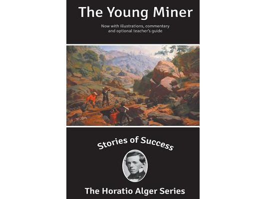 Stories of Success: The Young Miner (Illustrated)