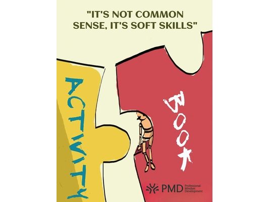 "It's Not Common Sense, It's Soft Sills" Activity Manual