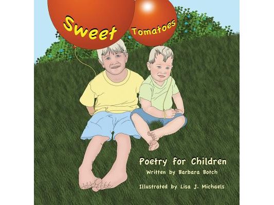 Sweet Tomatoes: Poetry for Children