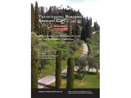 Transcending Borders, Bridging Gaps: Italian Americana, Diasporic Studies, and the University Curriculum