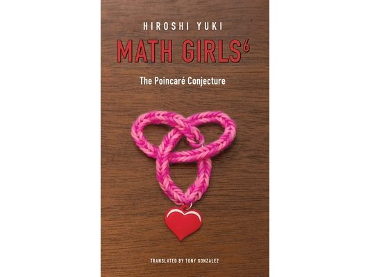 Math Girls 6: The Poincaré Conjecture