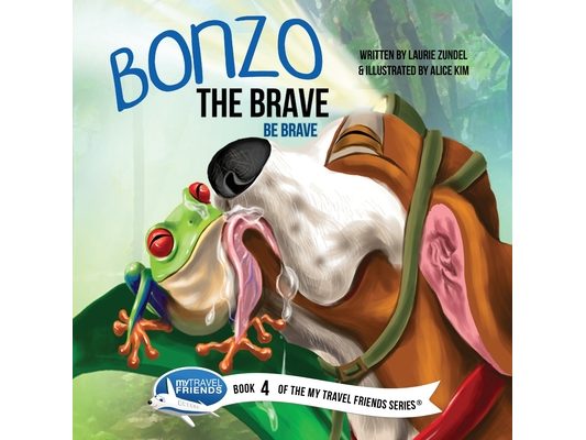 Bonzo the Brave: Be Brave