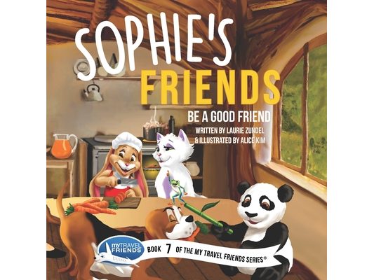 Sophie's Friends: Be a Good Friend
