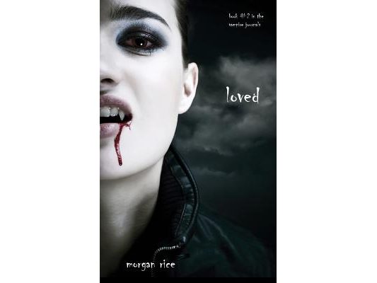 Loved (Book #2 in the Vampire Journals)
