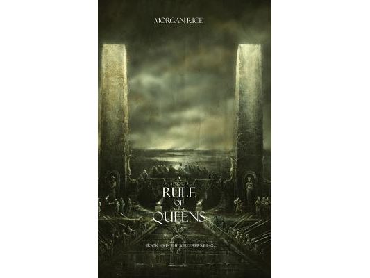 A Rule of Queens (Book #13 in the Sorcerer's Ring)