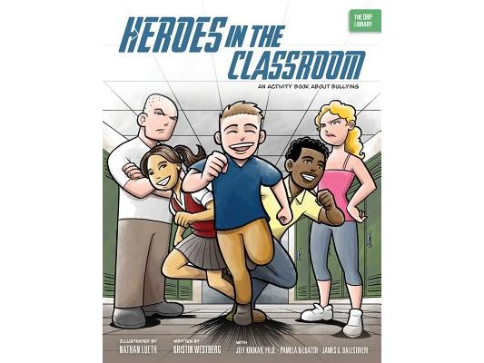 Heroes in the Classroom: An Activity Book about Bullying