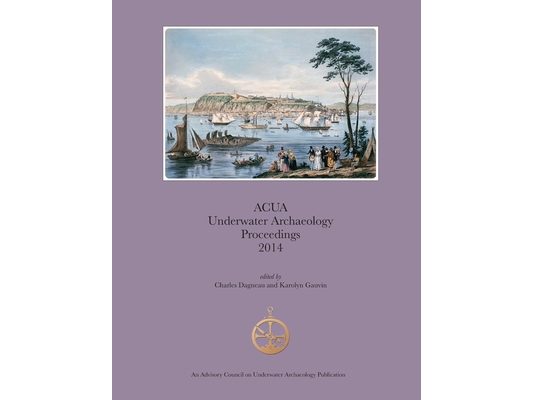 ACUA Underwater Archaeology Proceedings 2014