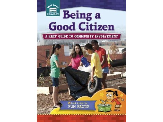 Being a Good Citizen: A Kids' Guide to Community Involvement