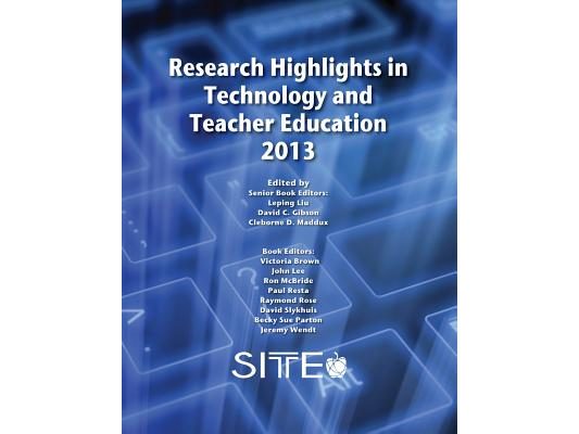 Research Highlights in Technology and Teacher Education 2013