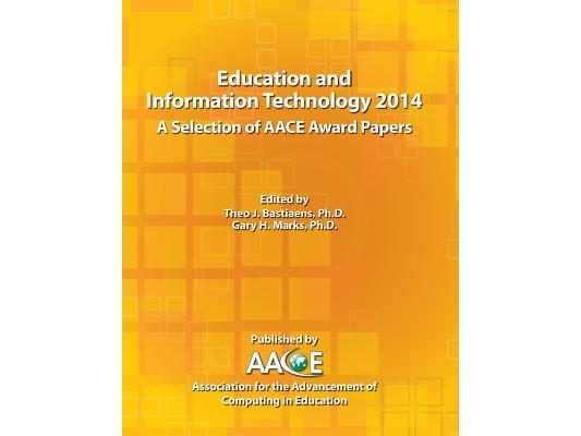 Education and Information Technology 2014 - A Selection of AACE Award Papers