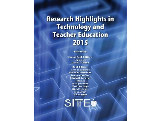 Research Highlights in Technology and Teacher Education 2015