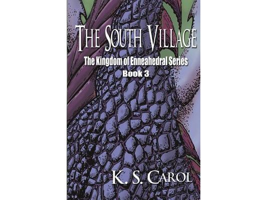 The South Village: The Kingdom of Enneahedral Series