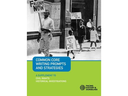 Common Core Writing Prompts and Strategies: A Supplement to Civil Rights Historical Investigations