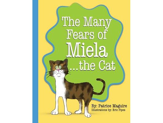 The Many Fears of Miela the Cat