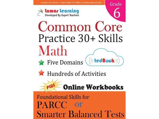 Common Core Practice - Grade 6 Math: Workbooks to Prepare for the Parcc or Smarter Balanced Test