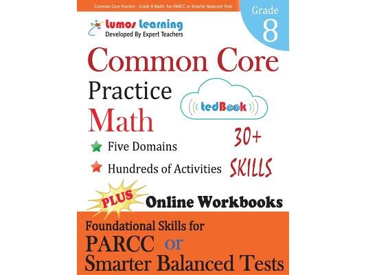 Common Core Practice - Grade 8 Math: Workbooks to Prepare for the Parcc or Smarter Balanced Test