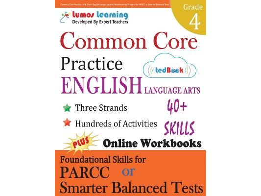 Common Core Practice - 4th Grade English Language Arts: Workbooks to Prepare for the Parcc or Smarter Balanced Test