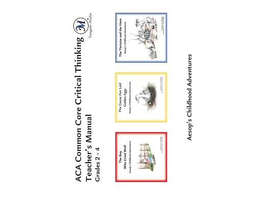 ACA Common Core Critical Thinking Teacher's Manual: Grades 2 - 4