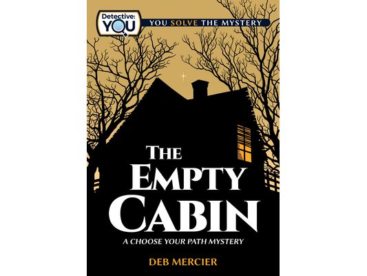 The Empty Cabin: A Choose Your Path Mystery