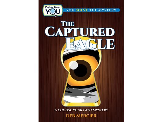The Captured Eagle: A Choose Your Path Mystery