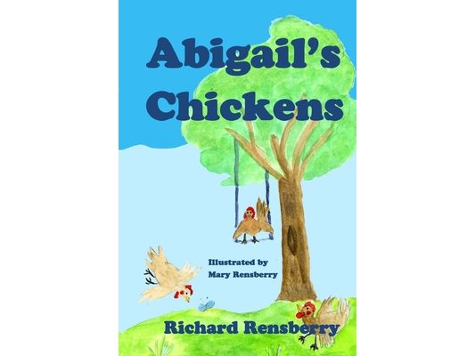 Abigail's Chickens: A Children's Picture Book Rhyme