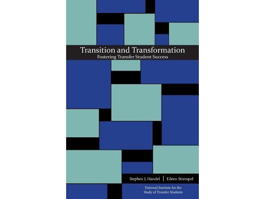 Transition and Transformation: Fostering Transfer Student Success