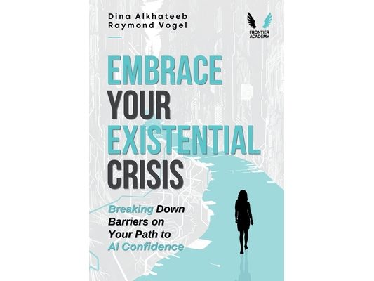 Embrace Your Existential Crisis: Breaking Down Barriers on Your Path to AI Confidence