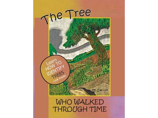 The Tree Who Walked Through Time: A Tree Identification Story