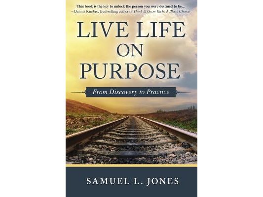 Live Life on Purpose: From Discovery to Practice
