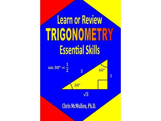 Learn or Review Trigonometry Essential Skills