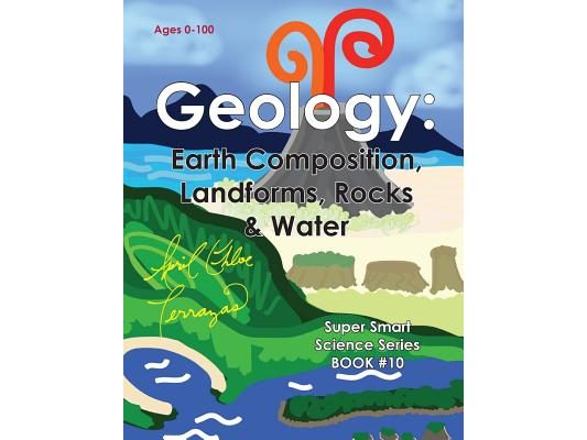 Geology: Earth Composition, Landforms, Rocks & Water